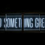 Digital Outreach - Do Something Great neon sign